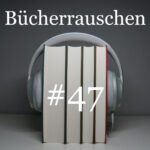 Folge 47: Das Cover eines Buches: Wie der Einband entsteht | Bücherrauschen – der Podcast